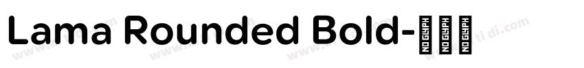 Lama Rounded Bold字体转换